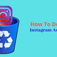 How to Delete an Instagram Account- Start to Finish by Findics [100% Working Trick]