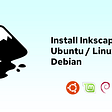 Install Inkscape 1.2 On Ubuntu / LinuxMint / Debian