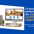 10 Ways To Improve The UX On Your Hospitality Website — Are Morch, Digital Marketing Coach