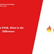 HL7 vs FHIR, What is the Difference 2022 : Aalpha