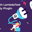 We’re Now Live With LambdaTest TeamCity Plugin