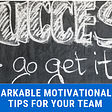 20 Remarkable Motivational Sales Tips for Your Team