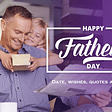 Father’s Day Date, Wishes, Quotes and Background