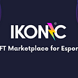 Create your own NFT with the help of the Ikonic platform