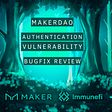 MakerDAO Authentication Vulnerability Bugfix Review
