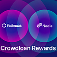 Nodle Polkadot Parachain Crowdloan Rewards Roundup