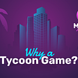 Music Mogul Answers “Why a Tycoon Management Style Game?”