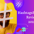HashtagsForLikes Review: Generate Hashtags For Your Niche