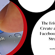 The Frist Step to Create a Magnetic Facebook Content Strategy