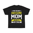This Awesome Mom Belongs To Her Child Tshirt