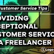 How a Freelancer Can Provide Exceptional Customer Service