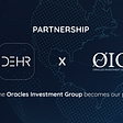 DeHR & Oracles Investment Group Announce Strategic Partnership