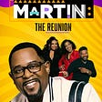 Martin: The Reunion. A Heartwarming and Hilarious Reunion.