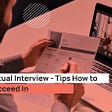 Virtual Interview — Tips How to Succeed In