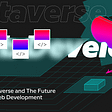Metaverse and The Future of Web Development