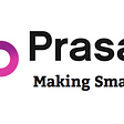 Prasaga: Making Smart Work