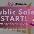 DeFiプラットフォーム JAM Finance【JAM】がコミュニティ向けにパブリックセールを開催 【2021年6月7日～6月20日23時59分終了】