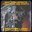Best Film Effects For Video and Photo