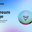 Ethereum Merge: From Proof-of-Work (POW) to Proof-of-Stake (POS)
