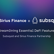 Subsquid Helps Sirius Finance Streamline Essential Features