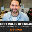 The Secret Rules of Engagement
