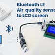 Show Bluetooth LE Sensor readings on LCD screen connected to STM32