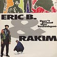 1992 in albums: Don’t Sweat The Technique , by Eric B & Rakim