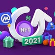 The biggest NFT trends of 2021 reviewed.