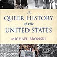 PDF ^-> DOWNLOAD ^-> A Queer History of the United States By Michael Bronski #*BOOK