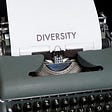 Diversity, Equity, and Inclusion Have Influenced my Business Decision-making for Decades