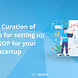 Best Curation of practice for setting up an ESOP for your startup