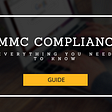CMMC Compliance: Everything You Need to Know