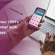 Custom Apps for Business: Unleash CRM’s True Potential