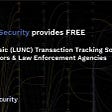 Uppsala Security offers free Terra Classic (LUNC) Transaction Tracking Solutions to worldwide…