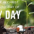 How to Abide in Christ in the day-to-day of everyday