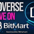 DaoVerse is LIVE on BitMart!