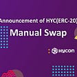 Announcement of Hycon Token Manual Swap (The Pokiit Platform)