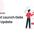 Tech update : What’s new and plans for Mainnet Launch