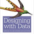 This Book Will Change the Way You Look at Data in Design: Learnings from Reading Designing with…