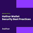 Hathor Wallet security best practices