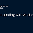 Filecoin Lending with Anchorage Digital