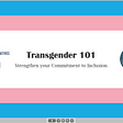 Trans Awareness Month: Strengthen Your Commitment to Inclusion