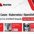 Expert session on Openshift and Kubernetes
