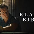 Review: “Black Bird”