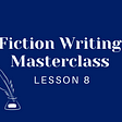 Lesson 8: Where to Publish & Get Paid For Your Fiction Writing