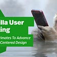 Gorilla User Testing: Using Primates To Advance Human-Centered Design