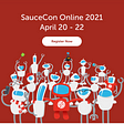 SauceCon Online 2021 Workshop