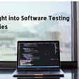 An Insight into Software Testing Strategy