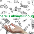 Even a Money Mindset Coach Needs an Occasional Reminder that There is Always Enough Money