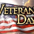 To All Veterans on This Veterans Day…